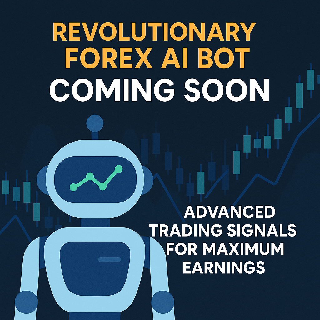 Revolutionary Forex AI Bot Coming Soon - Advanced Trading Signals for Maximum Earnings